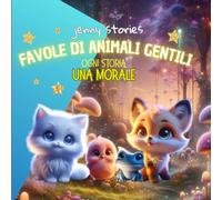 Favole di animali gentili: ogni storia, una morale