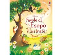 Favole di Esopo illustrate. Ediz. illustrata (Racconti illustrati)