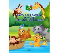 Favole per Bambini Bilingue: Italiano-Portoghese