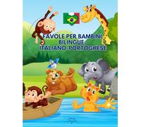 Favole per Bambini Bilingue: Italiano-Portoghese