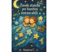 Favole stanche per bambini instancabili