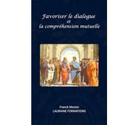 Favoriser le dialogue et la compréhension mutuelle