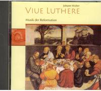 Favorit-und-Capell-Chor - Vive Luthere/Musik der Reformationszeit