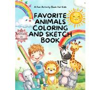 FAVORITE ANIMALS Coloring and Sketch Book for Kids Ages 4-8: Big Simple Animal Coloring Book with Sketch Pages | Fun Creative Activity Book for Boys ... + 20 Bonus Drawing Pages | Large 8.5 x 11