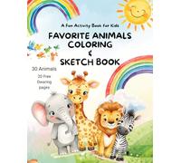 Favorite Animals Coloring and Sketch Book for Kids: Cute Animal Coloring Book with 30 Fun Animal Pages and 20 Blank Drawing Pages | Animal Coloring & ... 8.5 x 11 Animal Coloring Book and Sketch Pad