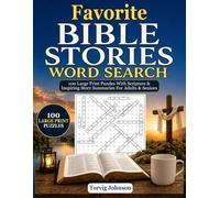 Favorite Bible Stories Word Search: 100 Large Print Puzzles With Scripture & Inspiring Story Summaries For Adults & Seniors (Treasures of Faith Series)