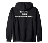 Favorite Child Self-Proclaimed Humor Funny Saying Sudadera con Capucha