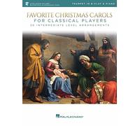 Favorite Christmas Carols for Classical Players - Trumpet and Piano: 20 Intermediate Level Arrangements