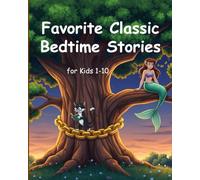 Favorite Classic Bedtime Stories: For kids aged 1 to 10