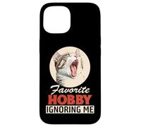 FAVORITE HOBBY IGNORING ME Carcasa para iPhone 15