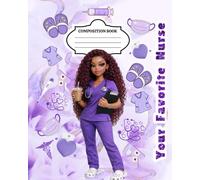 Favorite Nurse Composition Notebook: A Daily Notebook for Nurses & Nursing Students