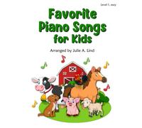 Favorite Piano Songs for Kids: 32 Fun Piano Solos for beginners