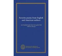Favorite poems from English and American authors: one hundred and sixty-four gems that will live always