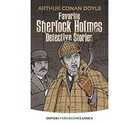 Favorite Sherlock Holmes Detective Stories (Evergreen Classics)