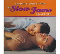Favorite Songs from the Slow J - Favorite Songs From Slow Jams Collection