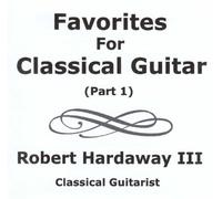 Favorites For Classical Guitar (Part 1)