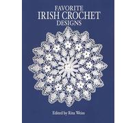 Favourite Irish Crochet Designs (Dover Knitting, Crochet, Tatting, Lace)