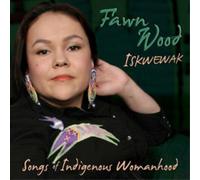 Fawn Wood Iskwewak - Songs of Indigenous Womanhood (CD) Album (Importación USA)