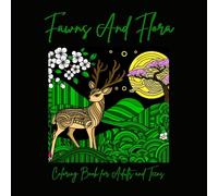 Fawns and Flora Coloring Book for Adults and Teens: By A Cozy Bundle Publishing