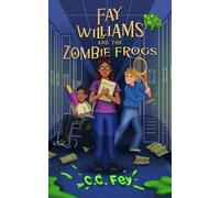 Fay Williams and the Zombie Frogs