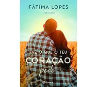 FAZ O QUE O TEU CORAÇÃO PEDE