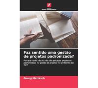 Faz sentido uma gestão de projetos padronizada?