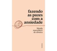Fazendo As Pazes Com A Ansiedade (ebook)