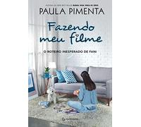 Fazendo meu filme 3 - O roteiro inesperado de Fani