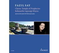 Fazıl Say: Claros: Temple of Prophecies - Piano Sheet Music - Edition Schott (ED 23964): (Kehanetler Tapinagi Klaros). op. 112. piano. Edition séparée.