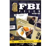 FBI FILES: Volume Two - Part 1: Cruel Deceptions