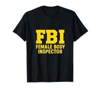 FBI - Inspectora del cuerpo femenino | Diseño audaz y divertido geek de TI Camiseta