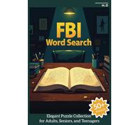 FBI Mystery Word Search Puzzle Book: Engaging Word Hunts with Large Print on Thrilling Cases, True Crime, Legendary Agents & More | 6x9 Inches, 110 ... for Travel, Leisure & Special Occasions