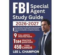 FBI Special Agent Study Guide 2026-2027: All-in-One Exam Prep with 1,584 Practice Questions, Verbal Reasoning, Logical Reasoning, Situational Judgment, Writing Skills, and Applicant Readiness Review