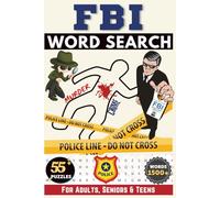 FBI Word Search Books For Adults: 55+ Word Search Puzzles About FBI Cases, Criminal Profiling, and Law Enforcement | 6*9 Inches | 116 Pages | Great for Police and Crime Enthusiasts
