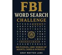 FBI Word Search Challenge (Gray Matter Labs): 100 Puzzles, 1200+ Words of Agents, Cases & Intrigue