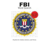 FBI Word Search Puzzle Book: Word Search With Easy-to-Read Print about the FBI, Investigations, and More | 6 x 9 inches, 106 pages | 50+ Puzzles | Gift for Vacations, Holidays, and Free Time