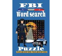 FBI Word Search Puzzle: Word Searches with Easy to Read Print about The FBI, Police and More | 6x9 inches, 110 pages | 50+ Puzzles.. Gift for Vacations, Holidays and Leisure Times