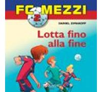 Fc Mezzi 2 - Lotta Fino Alla Fine (audiolibro)