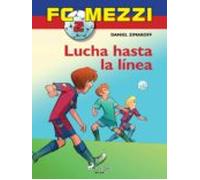 Fc Mezzi 2: Lucha Hasta La Línea (ebook)