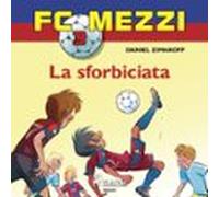 Fc Mezzi 3 - La Sforbiciata (audiolibro)