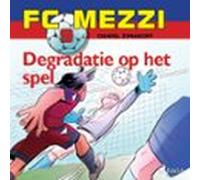 Fc Mezzi 9 - Degradatie Op Het Spel (audiolibro)