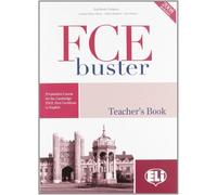 FCE Buster. Guida per insegnante. Ediz. illustrata: Teacher's Guide + audio CD (Certificazioni)