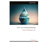 FCH - Free Cooling and Heating: Nature and Ecology in One