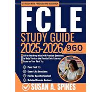 FCLE study guide 2025-2026: All-in-One Prep with 960 Practice Questions to Help You Ace the Florida Civic Literacy Exam on Your First Try