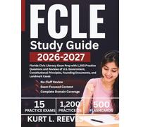 FCLE study guide 2026-2027: Florida Civic Literacy Exam Prep with 1,200 Practice Questions and Reviews of U.S. Government, Constitutional Principles, Founding Documents, and Landmark Cases