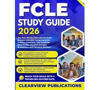 FCLE STUDY GUIDE 2026: Ace Your Florida Civic Literacy Exam Success with 800 Comprehensive Practice Questions, Two Complete Mock Exams, Detailed Answer Breakdowns and Content Reviews