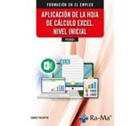 (FCOI27) Aplicación de la Hoja de Cálculo Excel. Nivel Inicial (CERTIFICADOS DE PROFESIONALIDAD)
