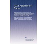 FDA's regulation of Zomax: Hearings before a subcommittee of the Committee on Government Operations, House of Representatives, Ninety-eighth Congress, first session, April 26 and 27, 1983