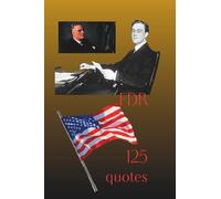 FDR 125 Quotes: Memorable Words from Franklin Delano Roosevelt, Beloved President; paired with125-pp Graph -Blank page book perfect for your own ... , Drawing and More Creative Endeavors!
