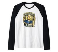 FDR Nothing to Fear Roosevelt Presidencial Cita Camiseta Manga Raglan